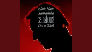 Bâille bâille Samantha (Live au Zénith / 1989)