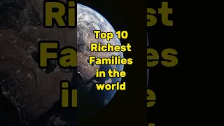 Top 10 Richest Families in the world @Topalloffical  #shorts