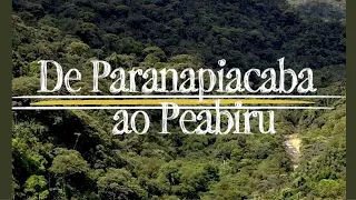 De Paranapiacaba ao Peabiru - Documentário Completo