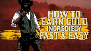 Make Gold Fast and Easy In Red Dead Online