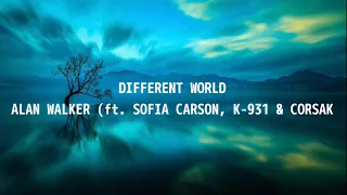 Alan Walker (ft. Sofia Carson, K-391 & CORSAK) - Different World (Lyrics)