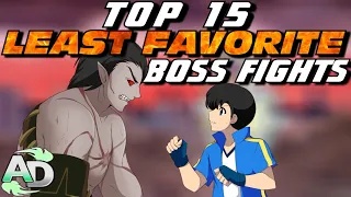 Top 15 Least Favorite Boss fights