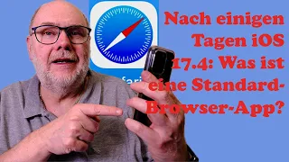 Nach einigen Tagen iOS 17.4: Was ist eine Standard Browser App?