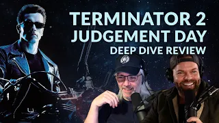 Terminator 2: Judgement Day Deep Dive Review