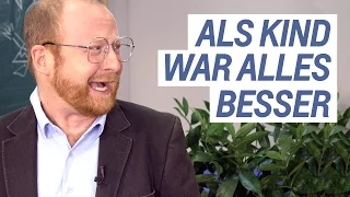 Warum als Kind alles besser war | Doktor Allwissend