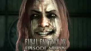 Final Fantasy XV - Episode ARDYN Full Walkthrough @ 1080p HD ✔