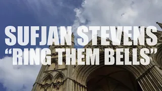Sufjan Stevens "Ring Them Bells" (Bob Dylan Cover) (AUDIO)