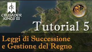 Tutorial #5 ITA Crusader Kings 3  - Leggi di Successione e Gestione del Regno