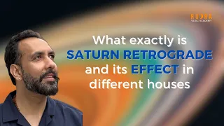 What exactly is RETROGRADE SATURN and its EFFECTS in all 12 Houses