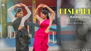 Desi Girl / Bahara / Chaka Chak ( Hindi mashup song ) Dance Cover by Priyanka & Mousumi