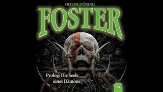 Foster 01 - Prolog: Die Seele eines Dämons (Komplettes Hörspiel)