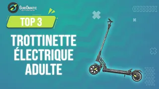 ⭐️ TOP 3 : TROTTINETTE ÉLECTRIQUE ADULTE 2023