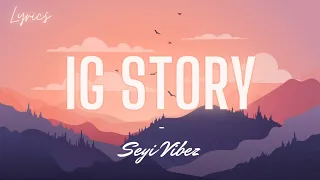Seyi Vibez - IG Story (Lyrics)
