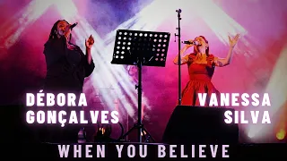 VANESSA SILVA & DÉBORA GONÇALVES - WHEN YOU BELIEVE // LIVE - VIMIEIRO