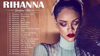 The Best Of Rihanna -  Rihanna New Songs 2021 - Rihanna Greatest Hits Playlist 2021