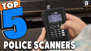 Top 5 Best Police Scanners Review In 2024