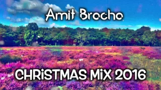 Amit Bracha  🎄 Christmas Mix 2016 🎄