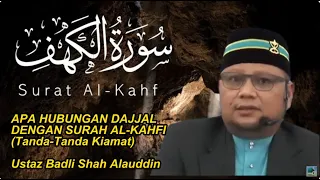 Tanda-Tanda Kiamat - Ustaz Badli Shah Alauddin (Apa Hubungan Dajjal Dengan Surah Al-Kahfi)