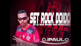 SET ROCK DOIDO DO DJ PAULO ESPECIAL DE VERÃO #exclusivas