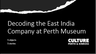 The East India Company and Perth Museum