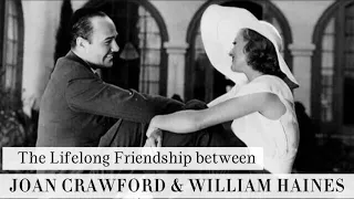William Haines and Joan Crawford: Lifelong Friends