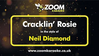 Neil Diamond - Cracklin' Rosie - Karaoke Version from Zoom Karaoke