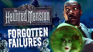 The Haunted Mansion | Forgotten Failures