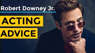 Robert Downey Jr. Acting Advice