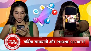 Exclusive "What's In Your Phone" Segment With Yeh Rishta Kya Kehlata Hai's Ruhi aka Garvita Sadhwani