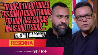 DETONOU POSTURA DE TIAGO NUNES NO CORINTHIANS! Dyego Coelho e Marcinho no Resenha ESPN