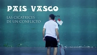País Vasco, las cicatrices de un conflicto