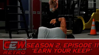WWE 2K CAW Universe Mode- CEW Retro S2, Episode 11- Earn Your Keep
