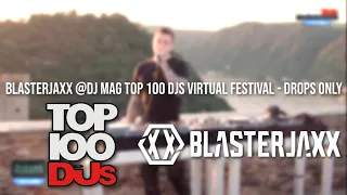 Blasterjaxx @DJ MAG Top 100 DJs Virtual Festival 2021 - Drops Only