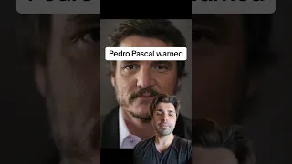Pedro Pascal warned
