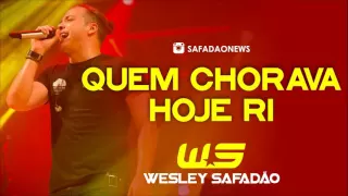 Wesley Safadão   Quem chorava hoje ri LANÇAMENTO 2016