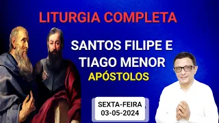 Liturgia Da Palavra SANTOS FILIPE E TIAGO  sexta-feira 03/05