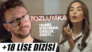 TOZLUYAKA DİZİ ELEŞTİRİSİ - LİSELERİ RAHAT BIRAKIN!