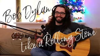 Like a Rolling Stone (Bob Dylan) Acoustic Cover