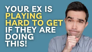 Is Your Ex Playing Hard To Get?