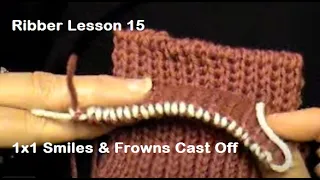 Ribber Lesson 15 Smiles & Frowns Cast Off