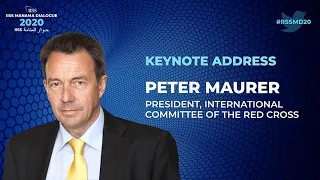 IISSMD20: Keynote Address: Peter Maurer, President, International Committee of the Red Cross