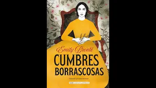 Cumbres Borrascosas - Mi Novela Favotita - Audiolibro Completo Hd - Emily Brontë.