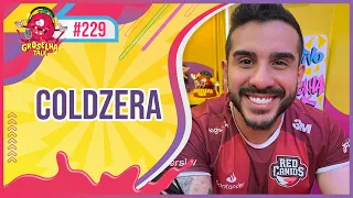 COLDZERA - GROSELHA TALK #229