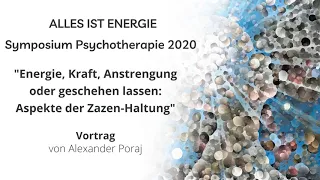 Energie oder geschehen lassen: Aspekte der Zazen-Haltung - Vortrag von Alexander Poraj