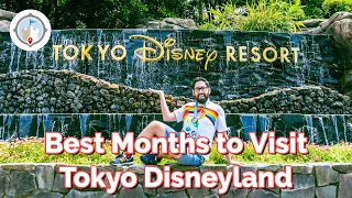 BEST & WORST Times to Visit Tokyo Disneyland | Month by Month Breakdown