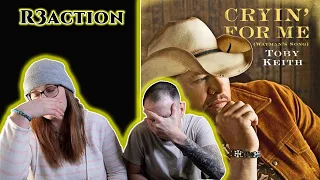 R.I.P | (Toby Keith) - Cryin' for Me - Reaction