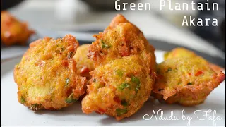 THE FIRST EVER GREEN PLANTAIN AKARA RECIPE - Ndudu by Fafa