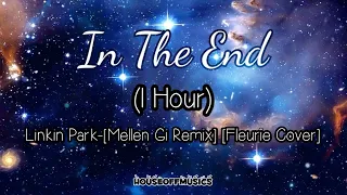 Linkin Park - In The End [Mellen Gi Remix] [Fleurie Cover] - 1 HOUR