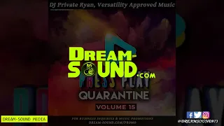 DJ Private Ryan - Press Play Quarantine 15 (Mix 2021 Ft Olakira, Annalie Prime, Lila Iké)