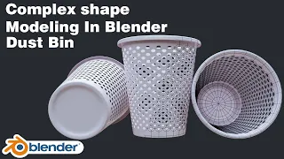 Blender Modeling | Complex Shape | Dust Bin